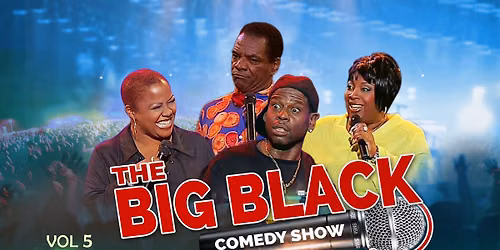 Big Black Comedy Show at V4 V Theater - Planet Hollywood Resort & Casino