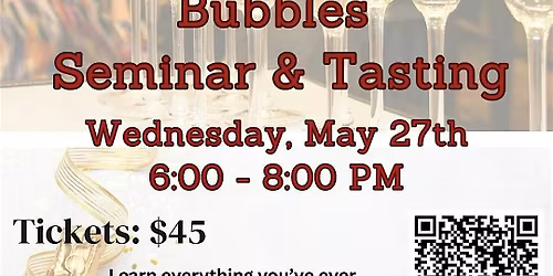 Bubbles, Bubbles, Bubbles Tasting & Seminar