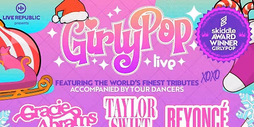 GirlyPop Live's Magical Xmas | 3Sixty, Reading