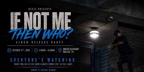 IF NOT ME THEN WHO? - Official Release Party