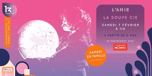 [SAMEDI EN FAMILLE] L'Amie - La Soupe Cie