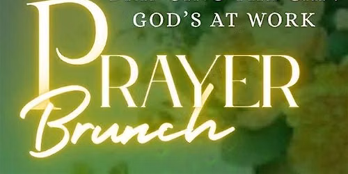 God's At Work Prayer Brunch