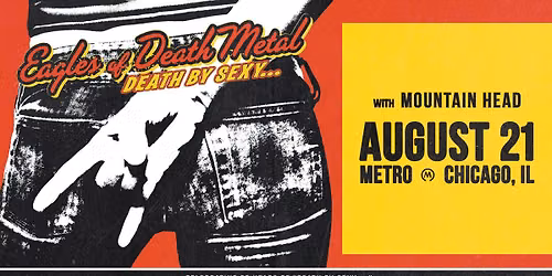 Eagles of Death Metal: Death By Sexy 20th Anniversary Tour with Mountain Head - 8\/21