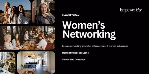 Hawke's Bay - Empower Her Networking - Community-Led Marketing