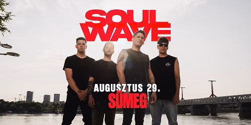 Soulwave koncert // Sümeg