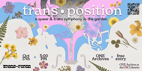 TRANS\u2022POSITION: A Queer & Trans Symphony in the Garden