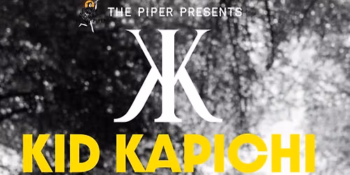 KID KAPICHI at The Piper - St Leonards\/Hastings