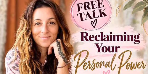  Reclaiming Your Personal Power & Wellbeing