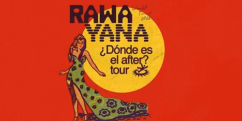 Rawayana: \u00bfD\u00f3nde es el After? Tour