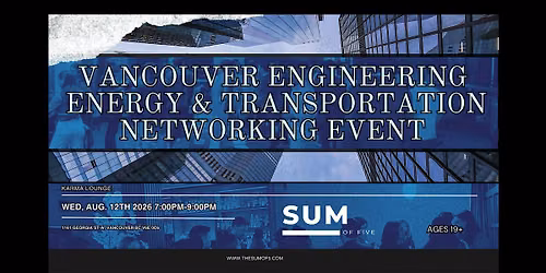 Vancouver Engineering, Energy & Transportation Networking Event