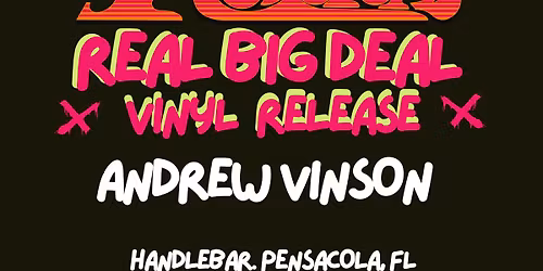 Real Big Deal Vinyl Relase Tour The Handlebar Pensacola, FL
