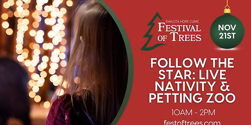 Follow the Star Live Nativity and Petting Zoo- Festival of Trees