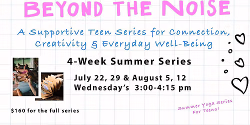Teen Summer Series - Beyond the Noise