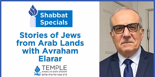 Shabbat Special: Stories of Jews from Arab Lands with Avraham Elarar