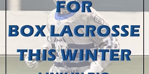Winter Box Lacrosse Tryouts