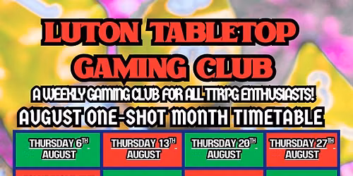 Luton Tabletop Gaming Club - August One Shot Month