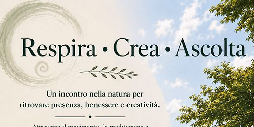 Esperienza nella natura. Respira. Crea. Ascolta