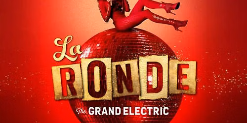 La Ronde: A Lavish Cocktail of Circus, Cabaret & Comedy