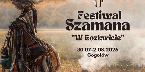 Festiwal Szamana 5.0. W Rozkwicie