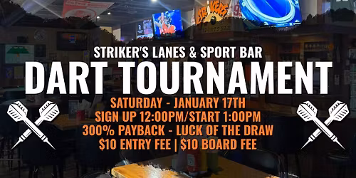 \ud83c\udfaf DART TOURNAMENT at Striker\u2019s Lanes & Sport Bar! \ud83c\udfaf