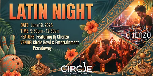 Latin Night @ Circle Bowl & Entertainment Piscataway