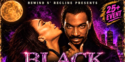 Rewind N\u2019 Recline Presents: The BLACK After Dark Halloween Party