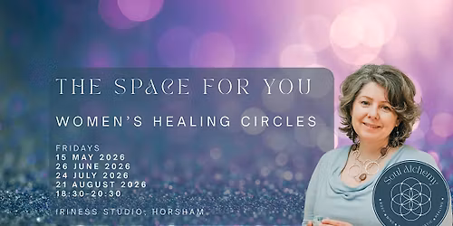 Soul Alchemy Women\u2019s Healing Circle \u2014 The Space for You