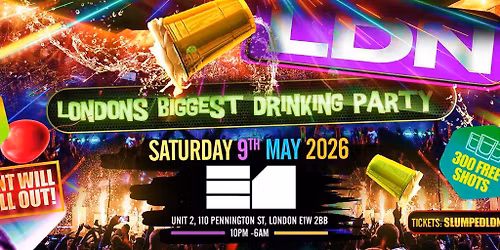 Slumped LDN - Londons Biggest Drinking Party
