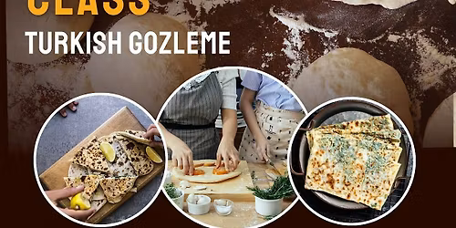 Cooking Class Turkish Gozleme (Flatbread)