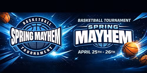 Spring Mayhem Basketball Tournament