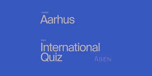 International Quiz \/ \u00c5BEN Aarhus
