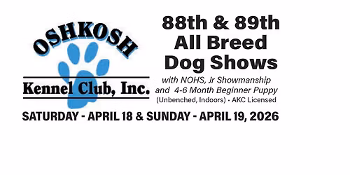 Oshkosh Kennel Club Conformation Show April 18-19 2026