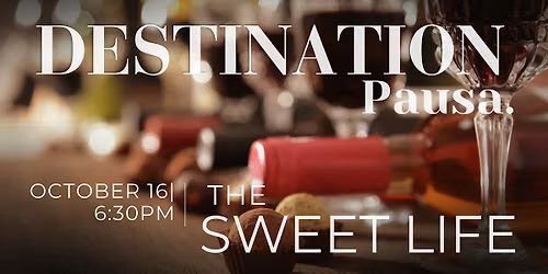 Destination Pausa: The Sweet Life