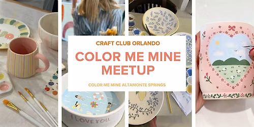 Color Me Mine Meetup | Craft Club Orlando