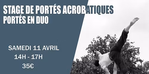 Stage de port\u00e9s acrobatiques
