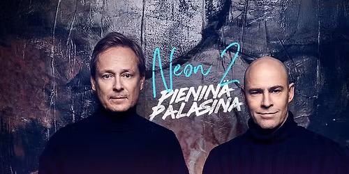 Neon 2 - Pienin\u00e4 palasina