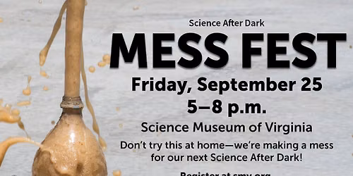Science After Dark: Mess Fest