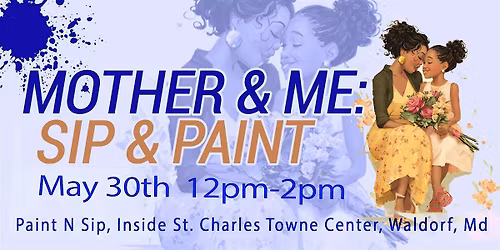Mother & Me: Sip & Paint