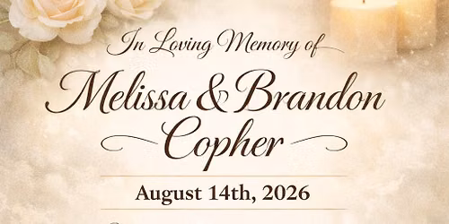 Celebration of Life- Melissa and Brandon Copher