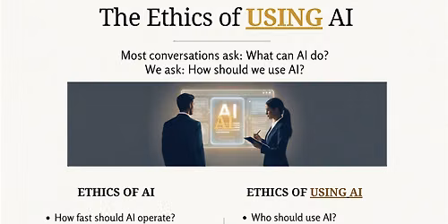 The Ethics of USING AI
