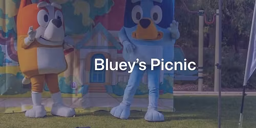 Bluey\u2019s Picnic \u2013 Back by Popular Demand!