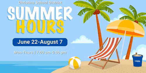 PK-12 Schools & Offices Closed (Summer Hours)