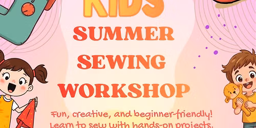 Kids Summer Sewing Workshop