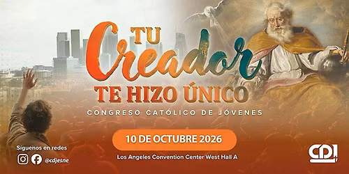 Congreso Cat\u00f3lico CDJ 2026 | Tu Creador te hizo \u00fanico 