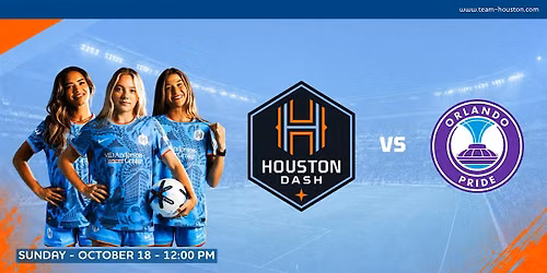T.E.A.M. Houston - Watch Event - Houston Dash vs Orlando Pride