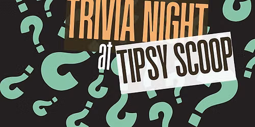 Brain Freeze Trivia Night @ Tipsy Scoop
