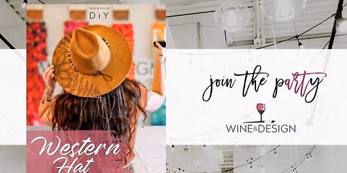 SOLD OUT! Western Hat Burning + Hat Bar | Wine & Design