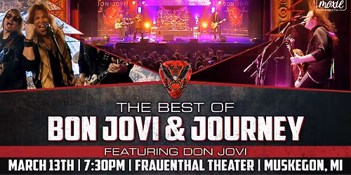 The Best of Bon Jovi & Journey - Muskegon, MI