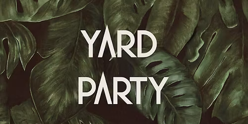 April 4th - Concert + Yard Party!