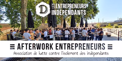 1D \u2022 Afterwork  "Entrepreneurs Ind\u00e9pendants" Toulouse - S10.E03